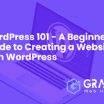 A Beginner's Guide to Creating a Website with WordPress