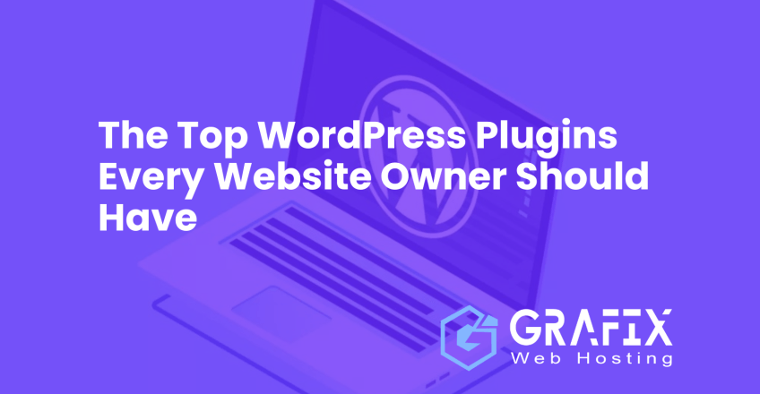 The Top WordPress Plugins Every Website Owner Should Have